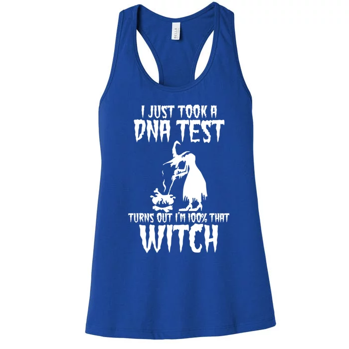 I Just Took A Dna Test Turns Out Im 100 Percent That Witch Gift Women's Racerback Tank