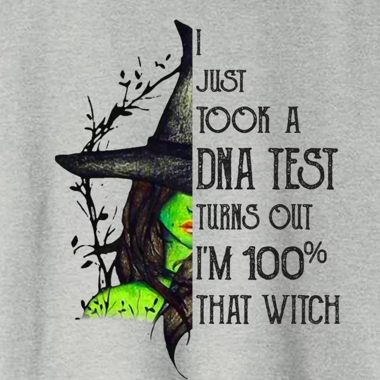 I Just Took A Dna Test Turns Out Im 100% That Witch Funny Great Gift Women's Crop Top Tee