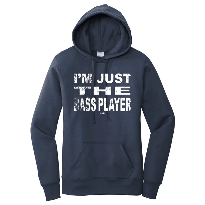 Im Just The Bass Player Funny Music Bass Women's Pullover Hoodie