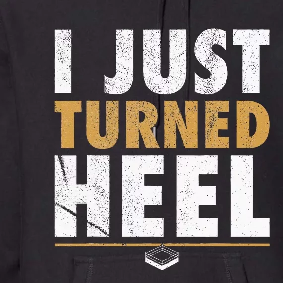 I Just Turned Heel Smark Pro Wrestling Fan Premium Hoodie