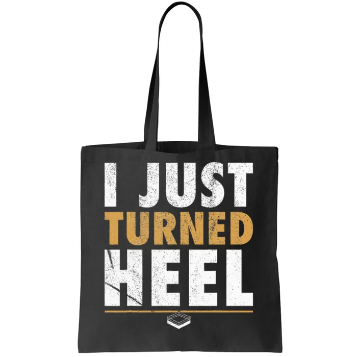 I Just Turned Heel Smark Pro Wrestling Fan Tote Bag