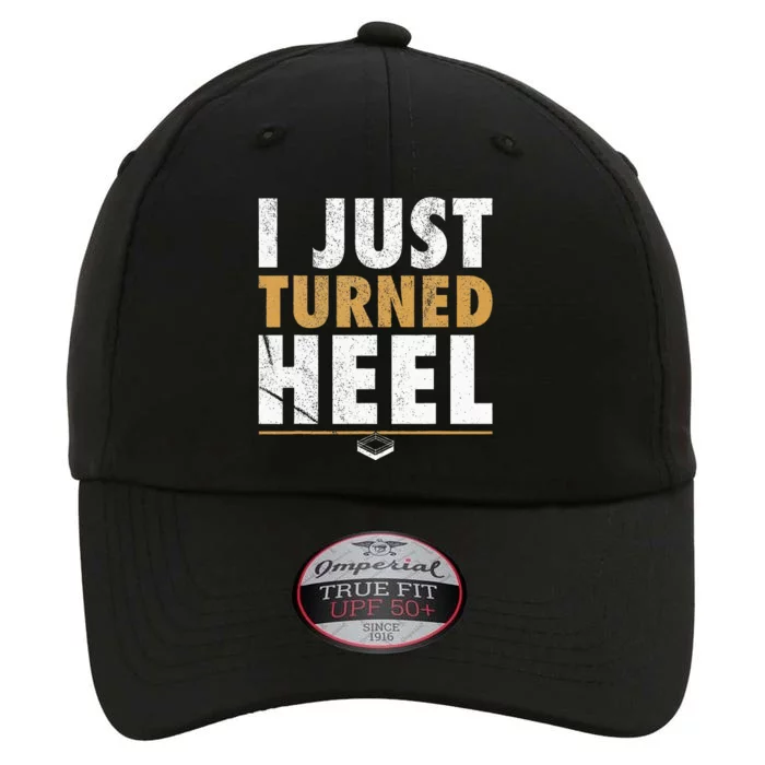 I Just Turned Heel Smark Pro Wrestling Fan The Original Performance Cap