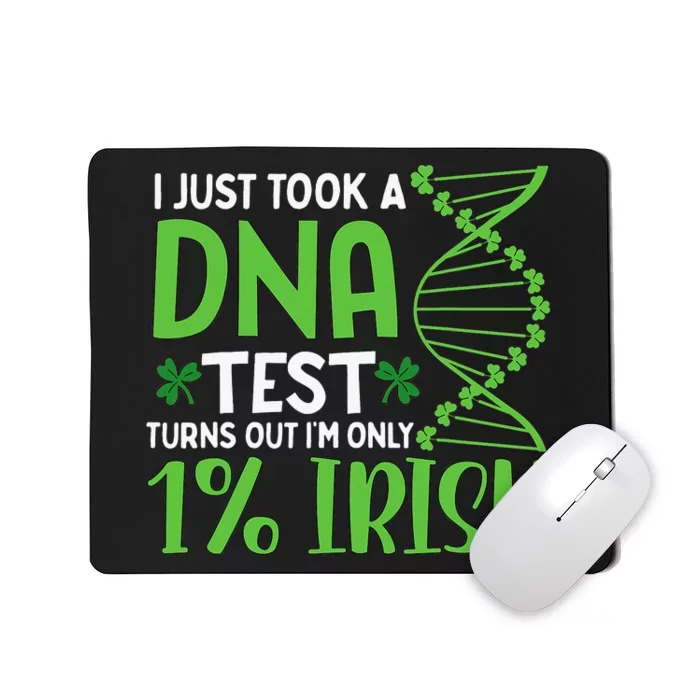 I Just Took A Dna Test Turns Out Im Only 1 Irish Mousepad