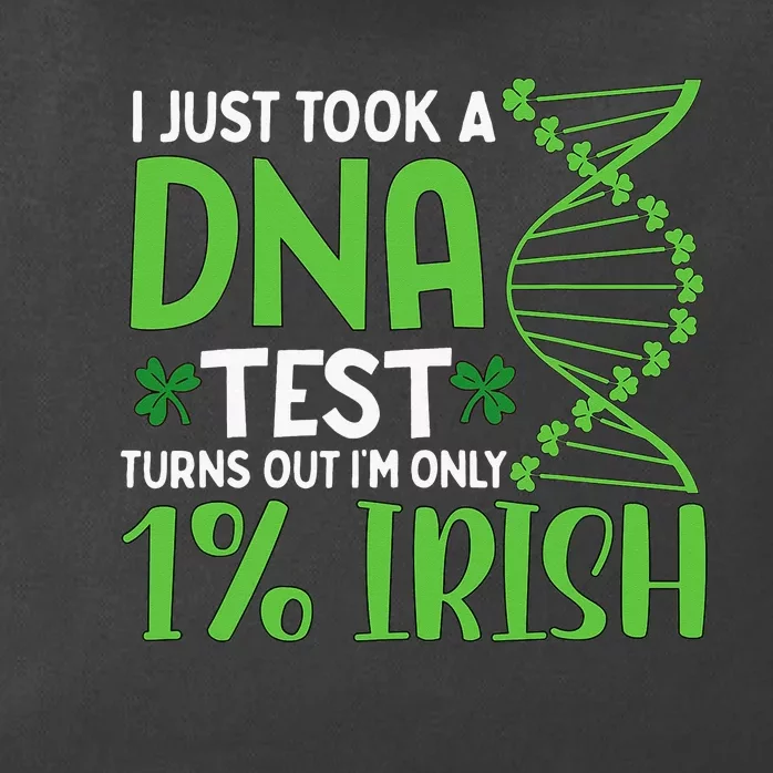 I Just Took A Dna Test Turns Out Im Only 1 Irish Zip Tote Bag