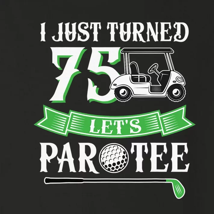 I Just Turned 75 Year Old 75th Birthday Golf Toddler Long Sleeve Shirt