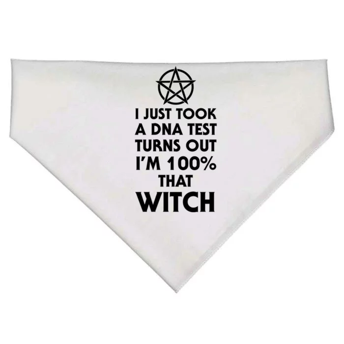 I Just Took A Dna Test Turns Out Im 100 Percent That Witch Gift USA-Made Doggie Bandana