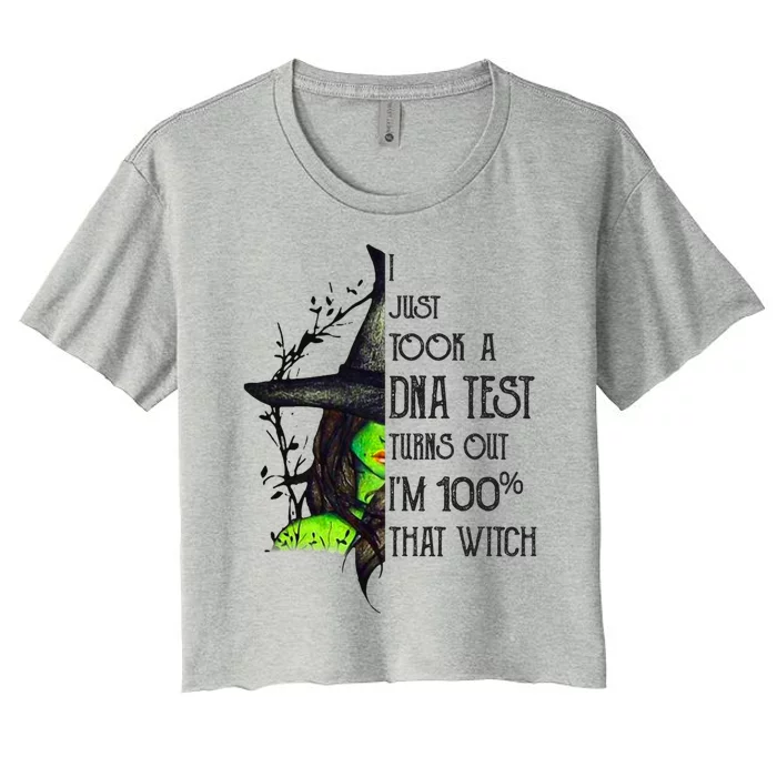 I Just Took Dna Test Turns Out 100% That Witch For Halloween Gift Women's Crop Top Tee