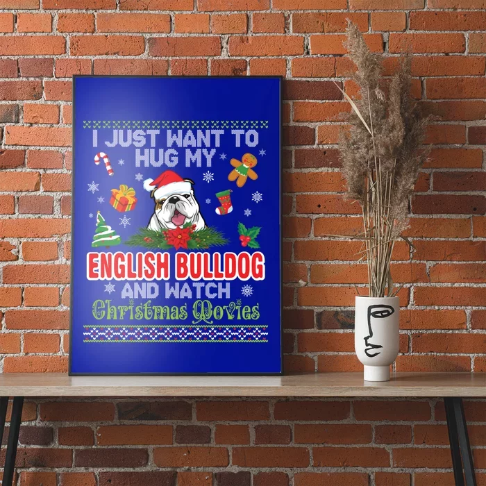 I Just Want To Hug My English Bulldog Watch Christmas Movie Gift Poster