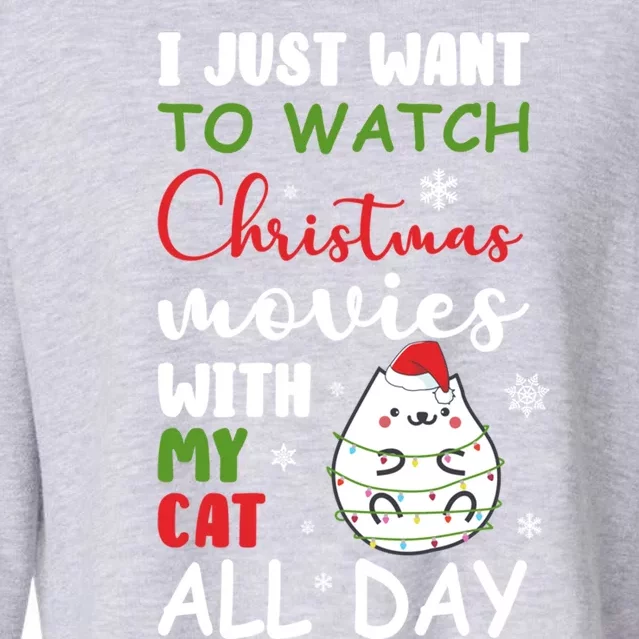 I Just Want To Watch Christmas Movies With My Cat Lovers Great Gift Cropped Pullover Crew