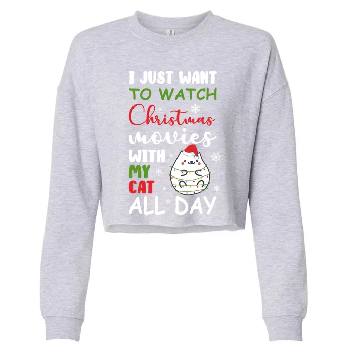 I Just Want To Watch Christmas Movies With My Cat Lovers Great Gift Cropped Pullover Crew