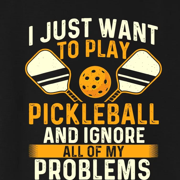 I Just Want To Play Pickleball Pickleballers Sports Lover Women's Crop Top Tee