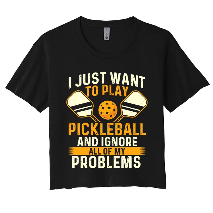 I Just Want To Play Pickleball Pickleballers Sports Lover Women's Crop Top Tee