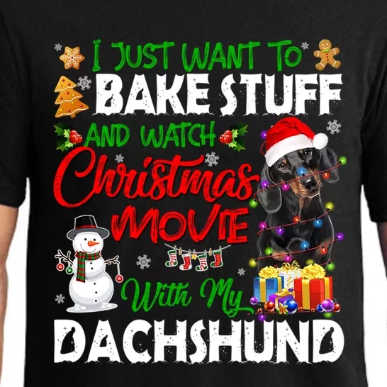 I Just Want To Bake Stuff And Christmas Movie With Dachshund Cute Gift Pajama Set