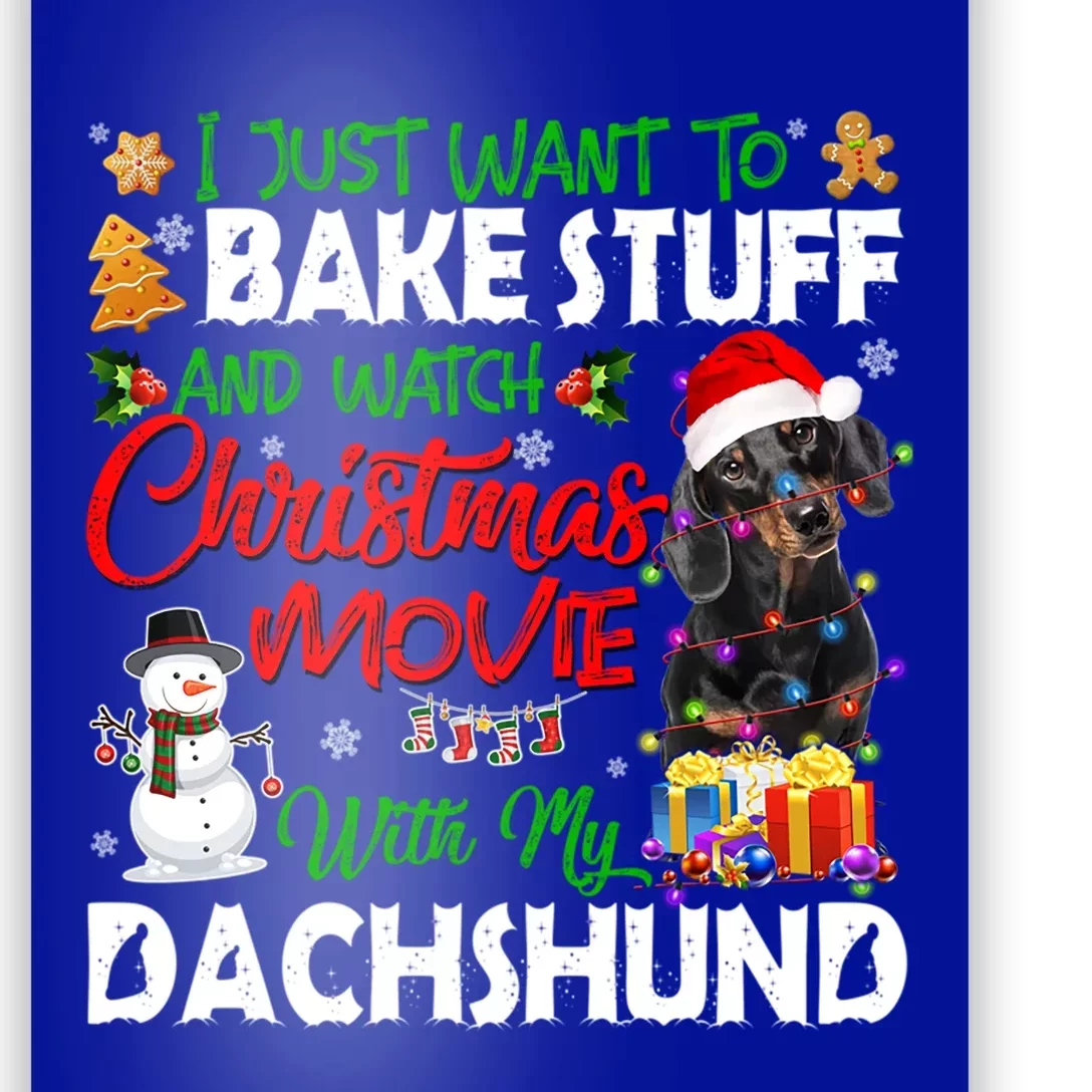 I Just Want To Bake Stuff And Christmas Movie With Dachshund Cute Gift Poster