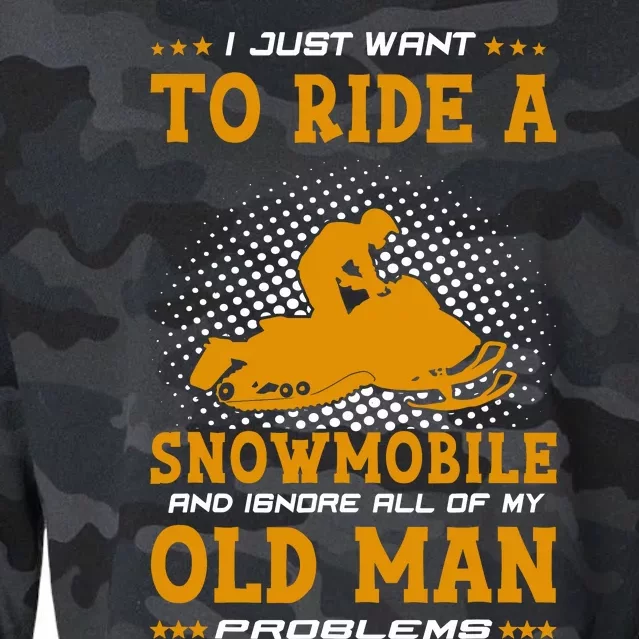 I Just Want To Ride A Snowmobile And Ignore All Of Old Man Cropped Pullover Crew