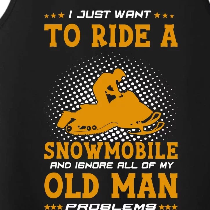 I Just Want To Ride A Snowmobile And Ignore All Of Old Man Performance Tank