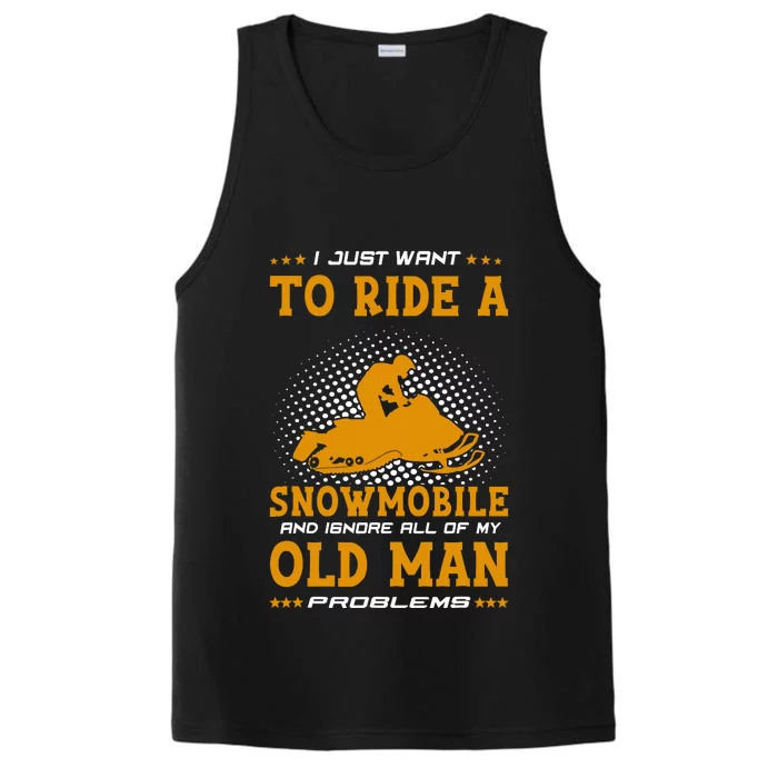 I Just Want To Ride A Snowmobile And Ignore All Of Old Man Performance Tank