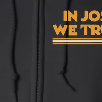 In Josh We Trust Full Zip Hoodie