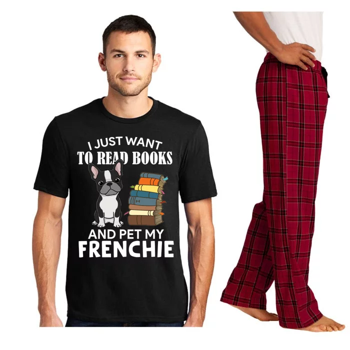 I Just Want To Read Books And Pet French Bulldog Dog Lover Gift Pajama Set