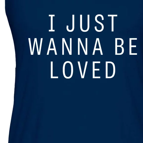 I Just Wanna Be Loved 2024 Ladies Essential Flowy Tank