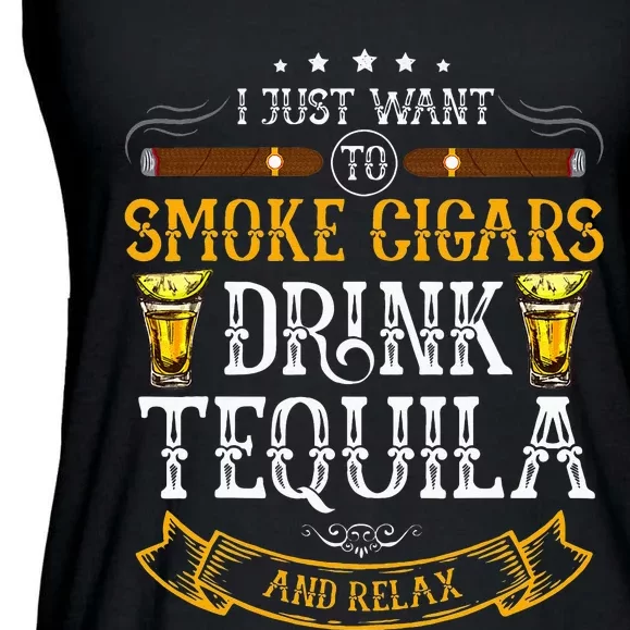 I Just Want To Smoke Cigars Drink Tequila And Relax Funny Ladies Essential Flowy Tank