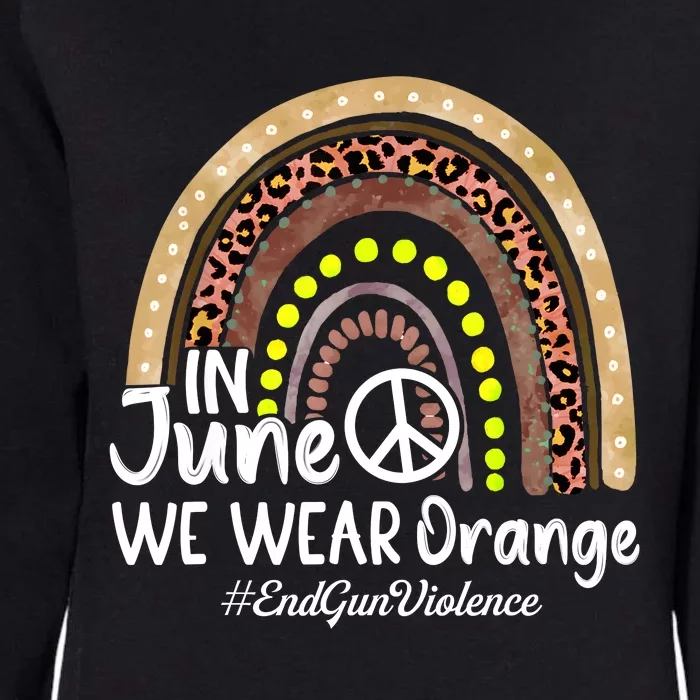 In June We Wear Orange End Gun Violence Awareness Rainbow Womens California Wash Sweatshirt