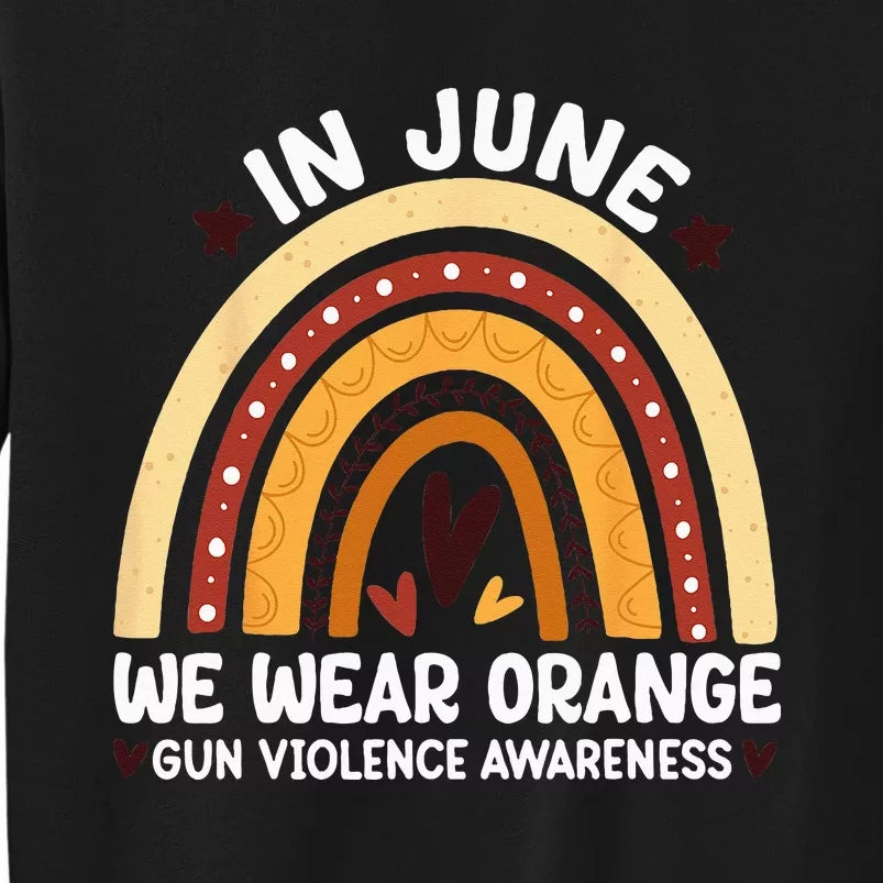 In June We Wear Orange End Gun Violence Awareness Sweatshirt