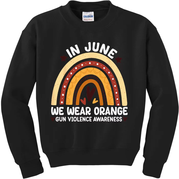 In June We Wear Orange End Gun Violence Awareness Kids Sweatshirt