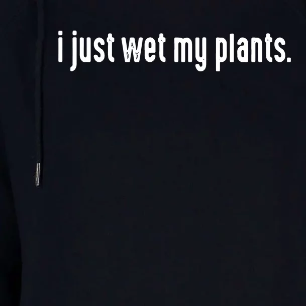 I Just Wet My Plants White Gardening Shirts For Gardeners Womens Funnel Neck Pullover Hood