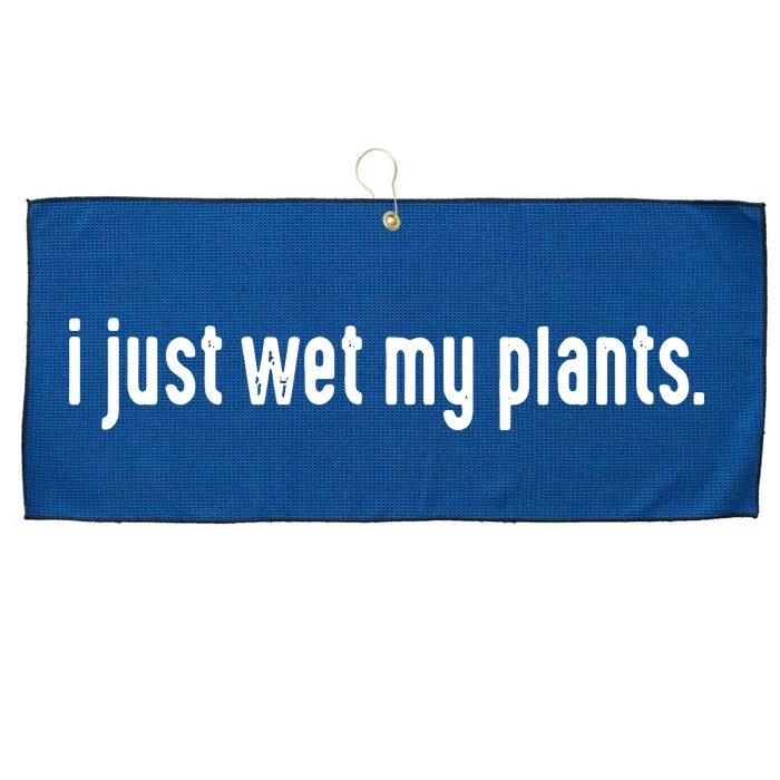 I Just Wet My Plants White Gardening Shirts For Gardeners Large Microfiber Waffle Golf Towel