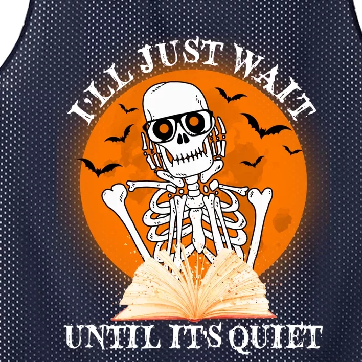 Ill Just Wait Until Its Quiet Halloween Skeleton Teacher Mesh Reversible Basketball Jersey Tank