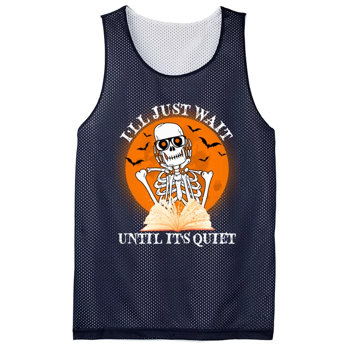 Ill Just Wait Until Its Quiet Halloween Skeleton Teacher Mesh Reversible Basketball Jersey Tank