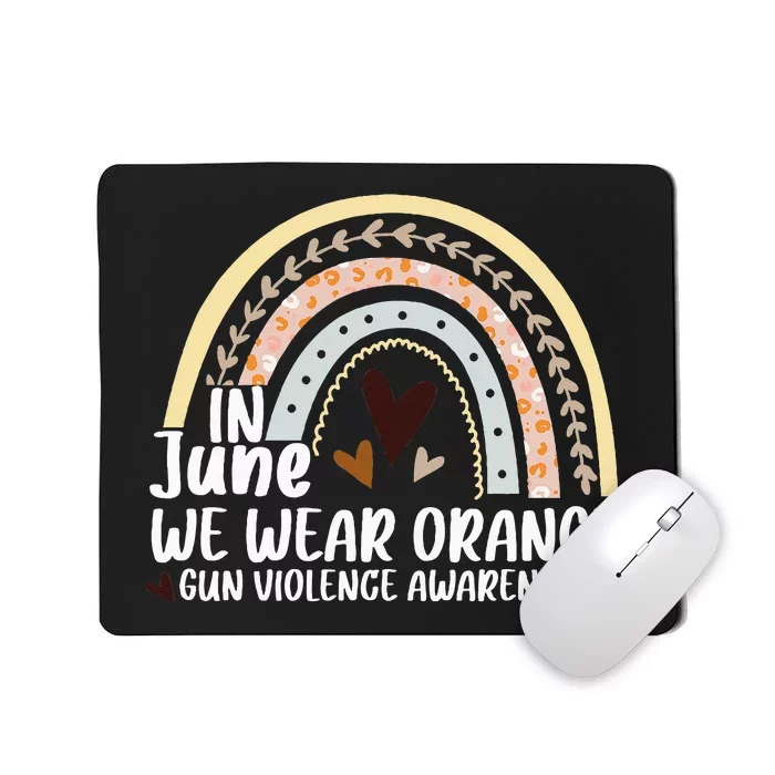 In June We Wear Orange End Gun Violence Awareness Rainbow Mousepad