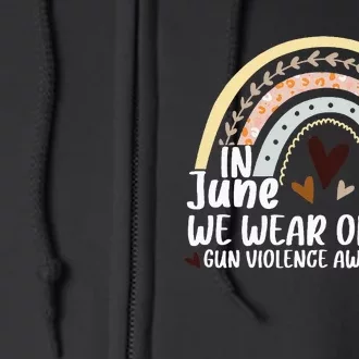 In June We Wear Orange End Gun Violence Awareness Rainbow Full Zip Hoodie