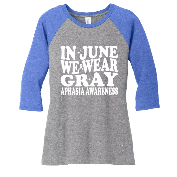 In June We Wear Gray Aphasia Awareness Month Groovy Great Gift Women's Tri-Blend 3/4-Sleeve Raglan Shirt