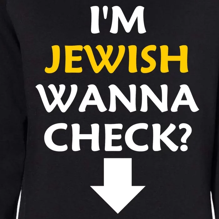 IM Jewish Wanna Check? Hebrew Jews Passover Jewish Womens California Wash Sweatshirt