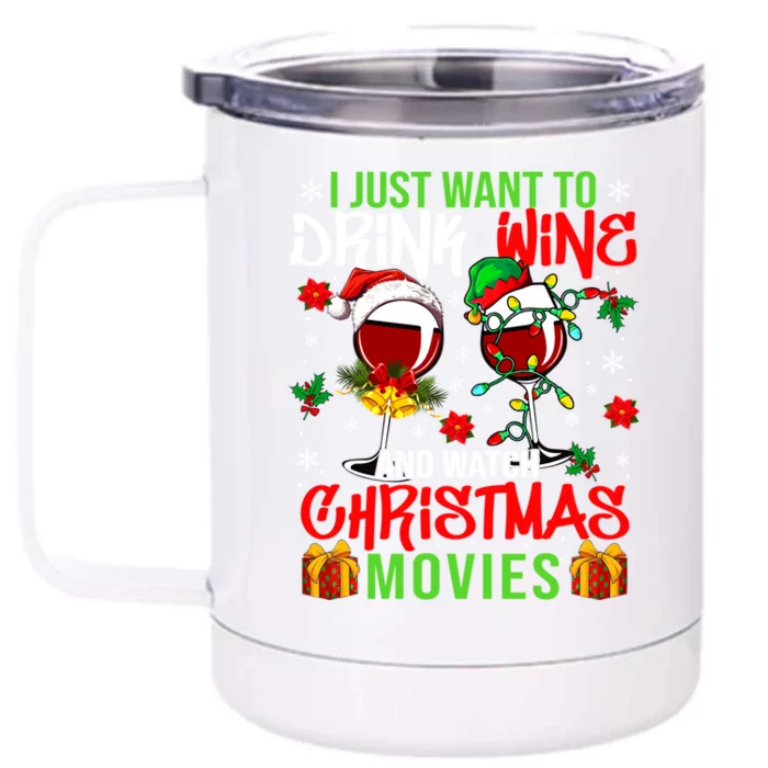 I Just Want To Wine And Watch Xmas Movies Santa Wines Great Gift Front & Back 12oz Stainless Steel Tumbler Cup