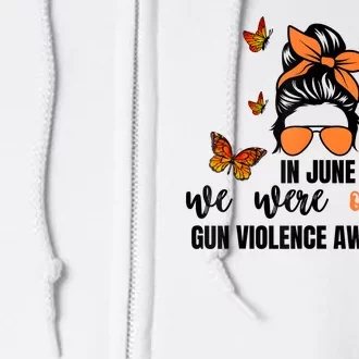 In June We Wear Orange Gun Violence Awareness Day Full Zip Hoodie