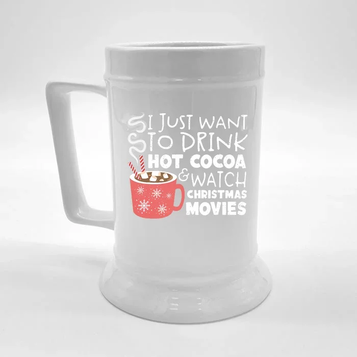 I Just Want To Drink Hot Cocoa And Watch Christmas Movie Merry Christmas Front & Back Beer Stein