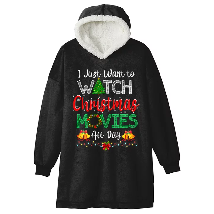 I Just Want To Watch Christmas Movies Funny Xmas Gifts Hooded Wearable Blanket