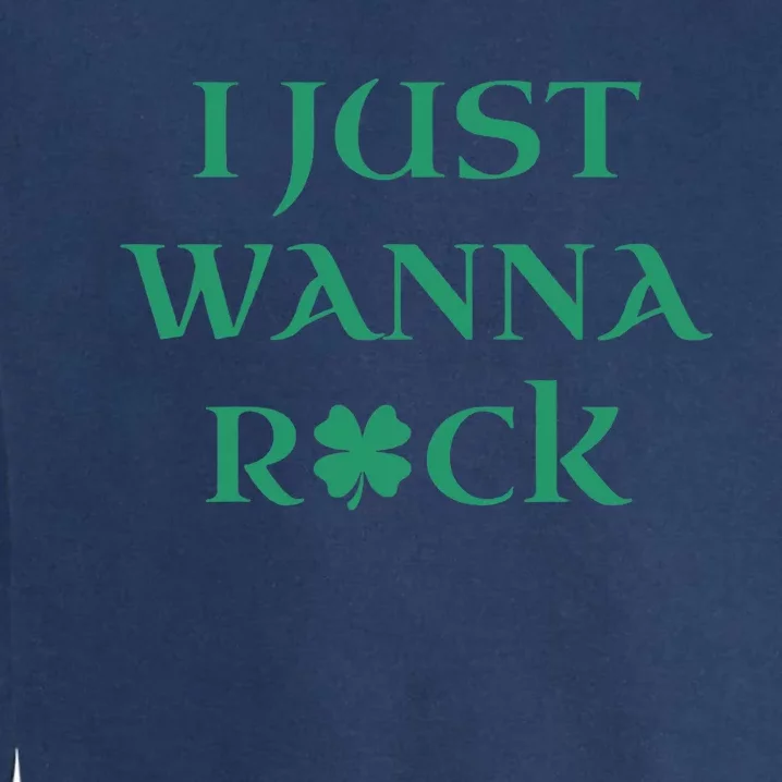 I Just Wanna Rock Shamrock Garment-Dyed Sweatshirt