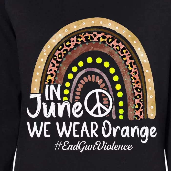 In June We Wear Orange End Gun Violence Awareness Rainbow Womens California Wash Sweatshirt