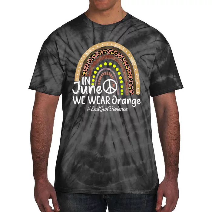 In June We Wear Orange End Gun Violence Awareness Rainbow Tie-Dye T-Shirt