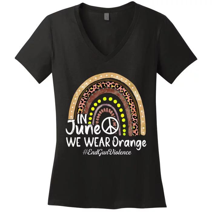 In June We Wear Orange End Gun Violence Awareness Rainbow Women's V-Neck T-Shirt