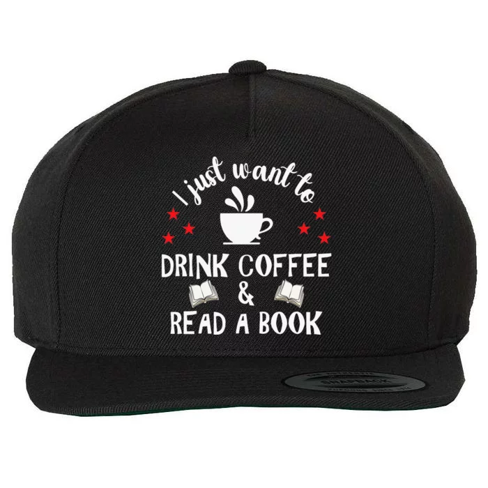 I Just Want To Drink Coffee And Read A Book Wool Snapback Cap