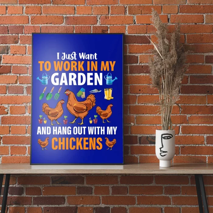 I Just Want To Work In My Garden And Hang Out With Chickens Poster