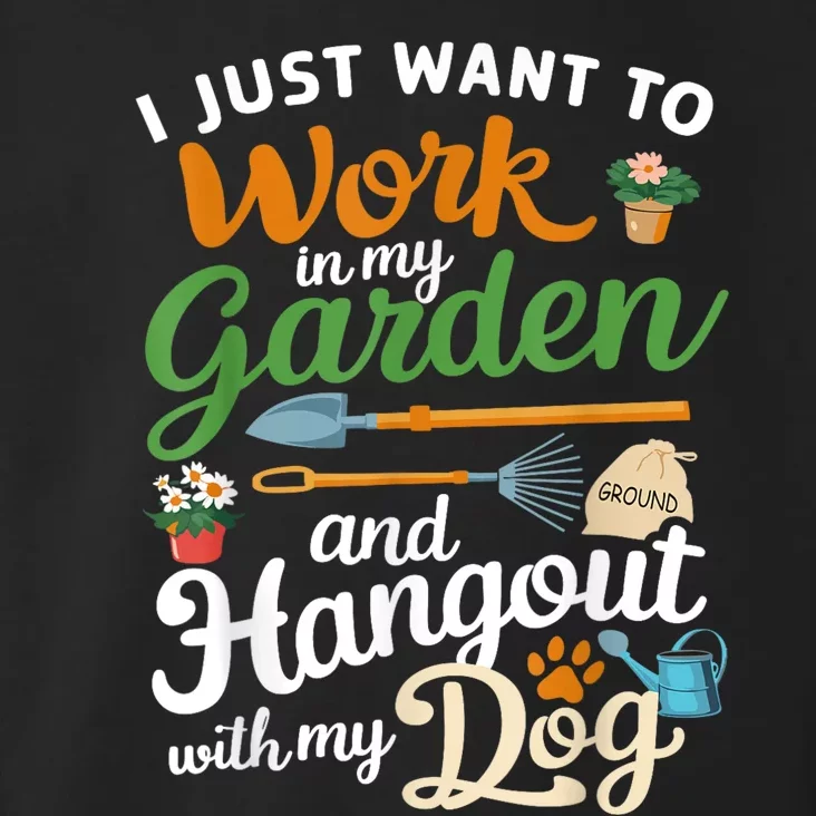 I Just Want To Work In My Garden And Hangout With My Dog Funny Plants Dog Garden Toddler Hoodie