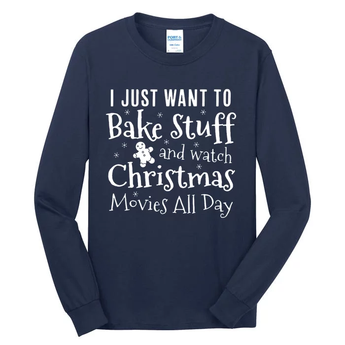 I Just Want To Bake Stuff And Watch Christmas Tall Long Sleeve T-Shirt