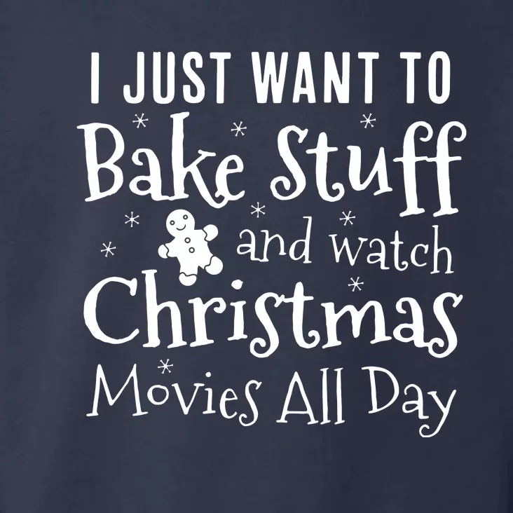 I Just Want To Bake Stuff And Watch Christmas Toddler Hoodie