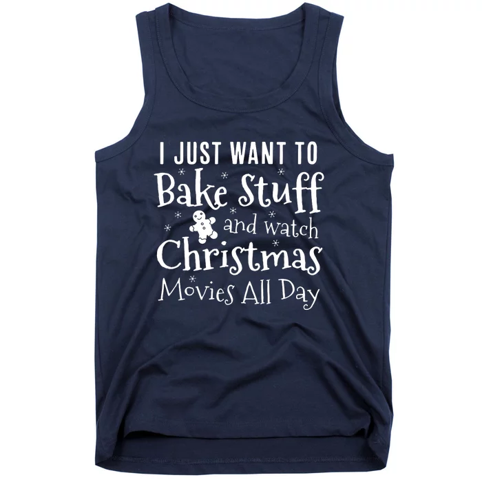 I Just Want To Bake Stuff And Watch Christmas Tank Top